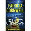 KNYGA Patricia Cornwell Identity Unknown, The gripping new Kay Scarpetta thriller for 2024