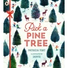 KNYGA Patricia Toht Toht Patricia Pick a Pine Tree: An irresistible gift that celebrates family time during the festive season and the joy of decorating the medžio