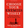 KNYGA Patrick Bet David Bet-David, Patrick; Dinkin, Greg Choose Your Enemies Wisely: Business Planning for the Audacious Few