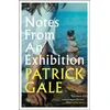 KNYGA Patrick Gale Notes from an Exhibition, A thought-provoking and stunning classic novel of marriage, art and the secrets of family life