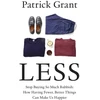 KNYGA Patrick Grant Less, Stop Buying So Much Rubbish: How Having Fewer, Better Things Can Make Us Happier