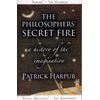 KNYGA Patrick Harpur Philosophers' Secret Fire, A History of the Imagination