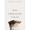 KNYGA Patrick J Deneen Why Liberalism Failed