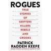 KNYGA Patrick Radden Keefe Rogues, True Stories of Grifters, Killers, Rebels and Crooks