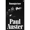 KNYGA Paul Auster Auster Paul Baumgartner: A tender masterpiece of love, memory and loss from one of the world’s great writers.