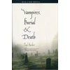 KNYGA Paul Barber Vampires, Burial, and Death