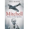 KNYGA Paul Beaver Mitchell, Father of the Spitfire