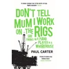 KNYGA Paul Carter Don't Tell Mum I Work on the Rigs