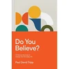 KNYGA Paul David Tripp Do You Believe?