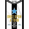 KNYGA Paul Ferris Once Upon a Toon, 18 Years Inside Newcastle United