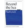 KNYGA Paul Lynch Beyond the Sea