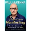 KNYGA Paul Mckenna Power Manifesting, The New Science of Getting What You Want