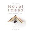 KNYGA Paul Williams Williams, Paul (University of the Sunshine Coast, Queensland, Australia) Novel Ideas: Writing Innovative Fiction