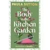 KNYGA Paula Sutton Body in the Kitchen Garden, A completely addictive and charming cosy murder mystery