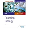 KNYGA Pauline Lowrie AQA A-level Biology Student Guide: Practical Biology