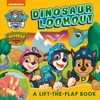 KNYGA Paw Paw Patrol PAW Patrol Dinosaur Lookout Lift-the-Flap Book