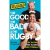 KNYGA PAYNE, ALEX ET AL Good, the Bad &amp; the Rugby – Unlocked
