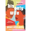 KNYGA Peace Adzo Medie His Only Wife
