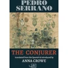 KNYGA Pedro Serrano; Anna Crowe Conjurer
