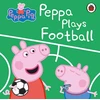 KNYGA Peppa Pig: Peppa Plays Football