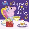 KNYGA Peppa Pig: Peppa's Royal Party, Celebrate A Royal Weekend