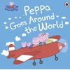 KNYGA Peppa Pig Staff Peppa Pig: Peppa Goes Around the World