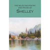 KNYGA Percy Bysshe Shelley Selected Poetry & Prose of Shelley