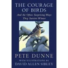 KNYGA Pete Dunne Dunne Pete Courage of Birds: And the Often Surprising Ways They Survive Winter