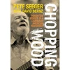 KNYGA Pete Seeger Chopping Wood