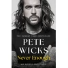 KNYGA Pete Wicks Never Enough, the powerful and moving bestselling memoir from Strictly superstar Pete Wickes