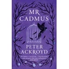 KNYGA Peter Ackroyd Mr Cadmus