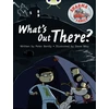 KNYGA Peter Bently Bug Club Independent Fiction Year Two Turquoise B Sharma Family: What's Out There?