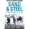 KNYGA Peter Caddick Adams Sand and Steel, A New History of D-Day