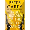 KNYGA Peter Carey True History of the Kelly Gang
