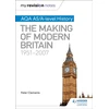 KNYGA Peter Clements My Revision Notes: AQA AS/A-level History: The Making of Modern Britain, 1951–2007