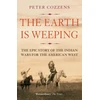 KNYGA Peter Cozzens Earth is Weeping, The Epic Story of the Indian Wars for the American West
