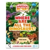 KNYGA Peter Curtis World of Dinosaur Roar!: Where Are All The Dinosaurs?, A Search and Find Book