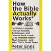 KNYGA Peter Enns How the Bible Actually Works