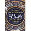 KNYGA Peter Frankopan First Crusade, The Call from the East