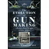 KNYGA Peter G Smithurst Evolution of Gun Making, Machine made weapons, 1700–1820