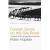 KNYGA Peter Hopkirk Foreign Devils on the Silk Road, The Search for the Lost Treasures of Central Asia