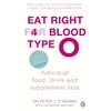 KNYGA Peter J Dadamo Eat Right for Blood Type O, Maximise your health with individual food, drink and supplement lists for your blood type