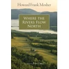 KNYGA Peter Orner Where the Rivers Flow North
