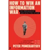 KNYGA Peter Pomerantsev Pomerantsev Peter How to Win an Information War: The Propagandist Who Outwitted Hitler: BBC R4 Book of the Week