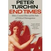 KNYGA Peter Turchin Turchin Peter End Times: Elites, Counter-Elites and the Path of Political Disintegration