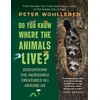 KNYGA Peter Wohlleben Do You Know Where the Animals Live?