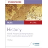 KNYGA Phil Star WJEC A-level History Student Guide Unit 5: Historical Interpretations (non-examination assessment)