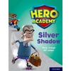 KNYGA Philip Ardagh Hero Academy: Oxford Level 8, Violetinė Book Band: Sidabrinis Shadow
