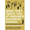 KNYGA Philip Delves Broughton What They Teach You at Harvard Business School