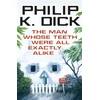 KNYGA Philip K Dick Man Whose Teeth Were All Exactly Alike